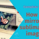 how to mirror a sublimation image